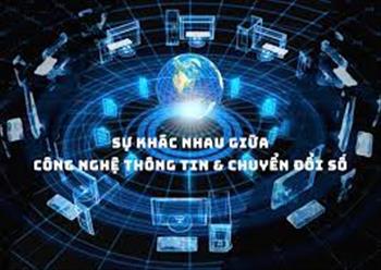 17 điểm khác nhau giữa Công nghệ thông tin và Chuyển đổi số